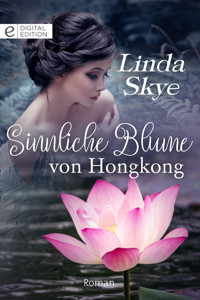Sinnliche Blume von Hongkong - Linda Skye - E-Book