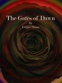 The Gates of Dawn - Fergus Hume - E-Book