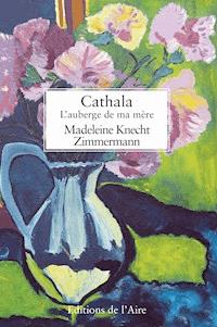 Cathala, l’auberge de ma mère - Madeleine Knecht - E-Book
