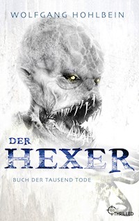 Der Hexer - Buch der tausend Tode - Wolfgang Hohlbein - E-Book