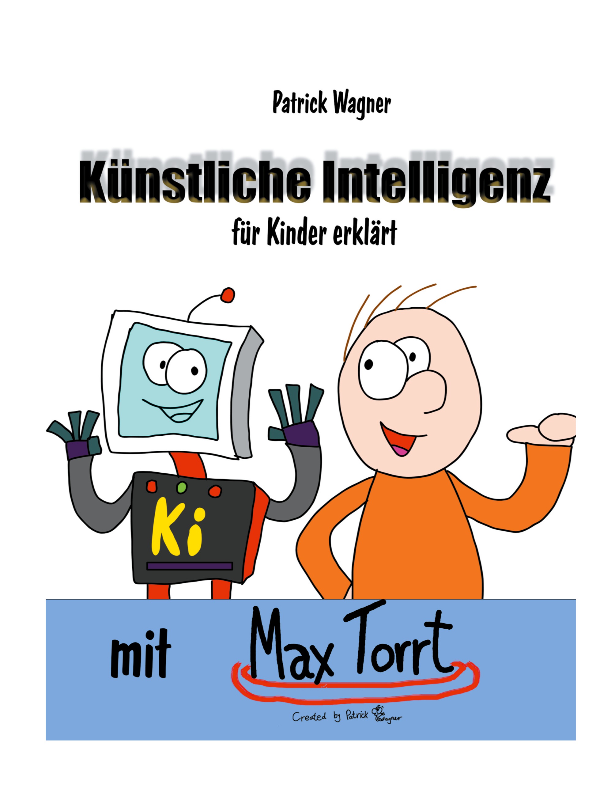 Künstliche Intelligenz für Kinder erklärt - Patrick Wagner - E-Book