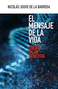 El mensaje de la vida - Nicolás Jouve de la Barreda - E-Book