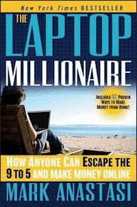 The Laptop Millionaire - Mark Anastasi - E-Book