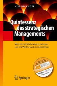 Quintessenz des strategischen Managements - Nils Bickhoff - E-Book