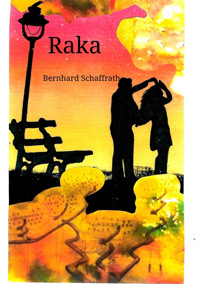 Raka - Bernhard Schaffrath - E-Book