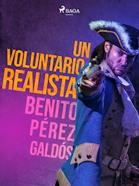Un voluntario realista - Benito Pérez Galdòs - E-Book