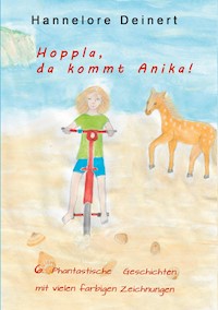 Hoppla, da kommt Anika - Hannelore Deinert - E-Book