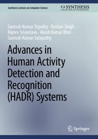 Advances in Human Activity Detection and Recognition (HADR) Systems - Santosh Kumar Tripathy - E-Book