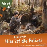 Einschlafgeschichten für Kinder ab 3 Jahren | Goldi & Hubi – Hier ist die Polizei (Staffel 2, Folge 4) - Rainer Grote - Hörbuch