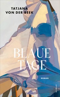 Blaue Tage - Tatjana von der Beek - E-Book