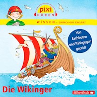 Pixi Wissen: Die Wikinger - Monica Wittmann - Hörbuch
