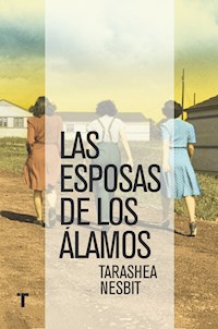 Las esposas de Los Álamos - TaraShea Nesbit - E-Book