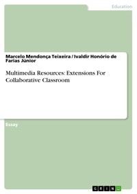 Multimedia Resources: Extensions For Collaborative Classroom - Marcelo Mendonça Teixeira - E-Book