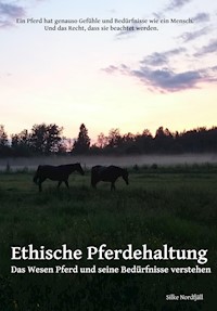 Ethische Pferdehaltung - Silke Nordfjäll - E-Book