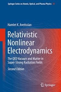 Relativistic Nonlinear Electrodynamics - Hamlet Karo Avetissian - E-Book