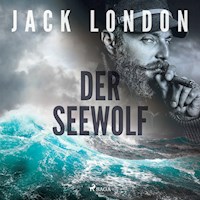 Der Seewolf - Roman - Jack  London - Hörbuch
