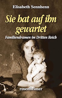 Sie hat auf ihn gewartet - Elisabeth Sennhenn - E-Book