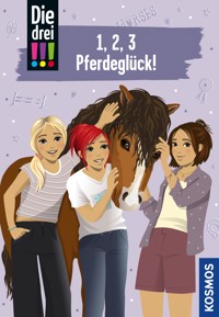 Die drei !!!, 1,2,3 - Pferdeglück! (drei Ausrufezeichen) - Henriette Wich - E-Book
