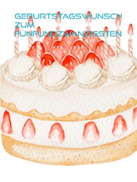 Geburtstagswunsch zum Fünfundzwanzigsten - Christine Stutz - E-Book