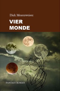 Vier Monde - Dirk Morenweiser - E-Book