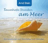 Traumhafte Stunden am Meer - Arnd Stein - Hörbuch