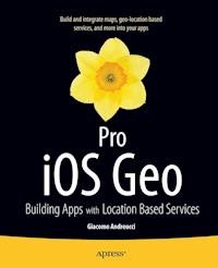 Pro iOS Geo - Giacomo Andreucci - E-Book