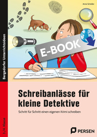 Schreibanlässe für kleine Detektive - Anne Scheller - E-Book