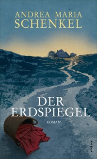 Der Erdspiegel - Andrea Maria Schenkel - E-Book