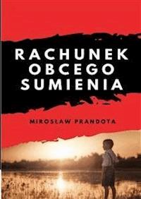 Rachunek obcego sumienia - Mirosław Prandota - E-Book