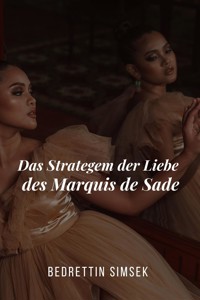Das Strategem der Liebe des Marquis de Sade - Bedrettin Simsek - E-Book