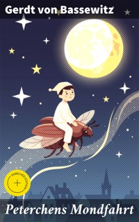 Peterchens Mondfahrt - Gerdt von Bassewitz - E-Book
