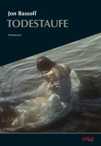 Die Todestaufe - Jon Bassoff - E-Book