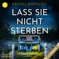 Lass sie nicht sterben - Ein Detective Kay Hunter Thriller, Band 1 (Ungekürzt) - Rachel Amphlett - Hörbuch