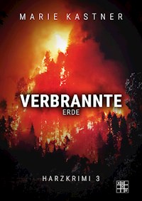 Verbrannte Erde - Marie Kastner - E-Book