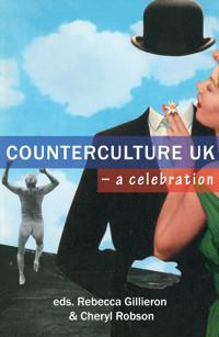 Counterculture UK – a celebration - Mark Sheerin - E-Book