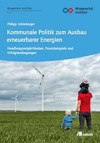 Kommunale Politik zum Ausbau erneuerbarer Energien - Philipp Schönberger - kostenlos E-Book