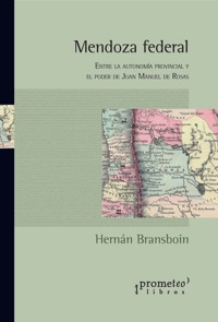 Mendoza Federal - Hernán Bransboin - E-Book