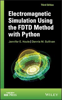 Electromagnetic Simulation Using the FDTD Method with Python - Jennifer E. Houle - E-Book