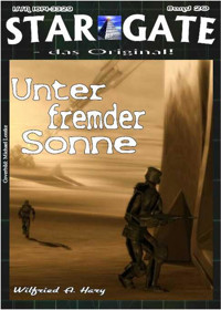 STAR GATE 020: Unter fremder Sonne - Wilfried A. Hary - E-Book