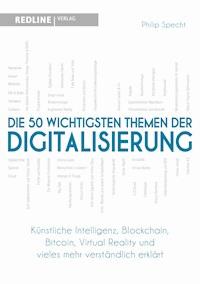 Die 50 wichtigsten Themen der Digitalisierung - Philip Specht - E-Book