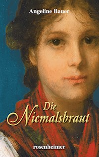 Die Niemalsbraut - Angeline Bauer - E-Book