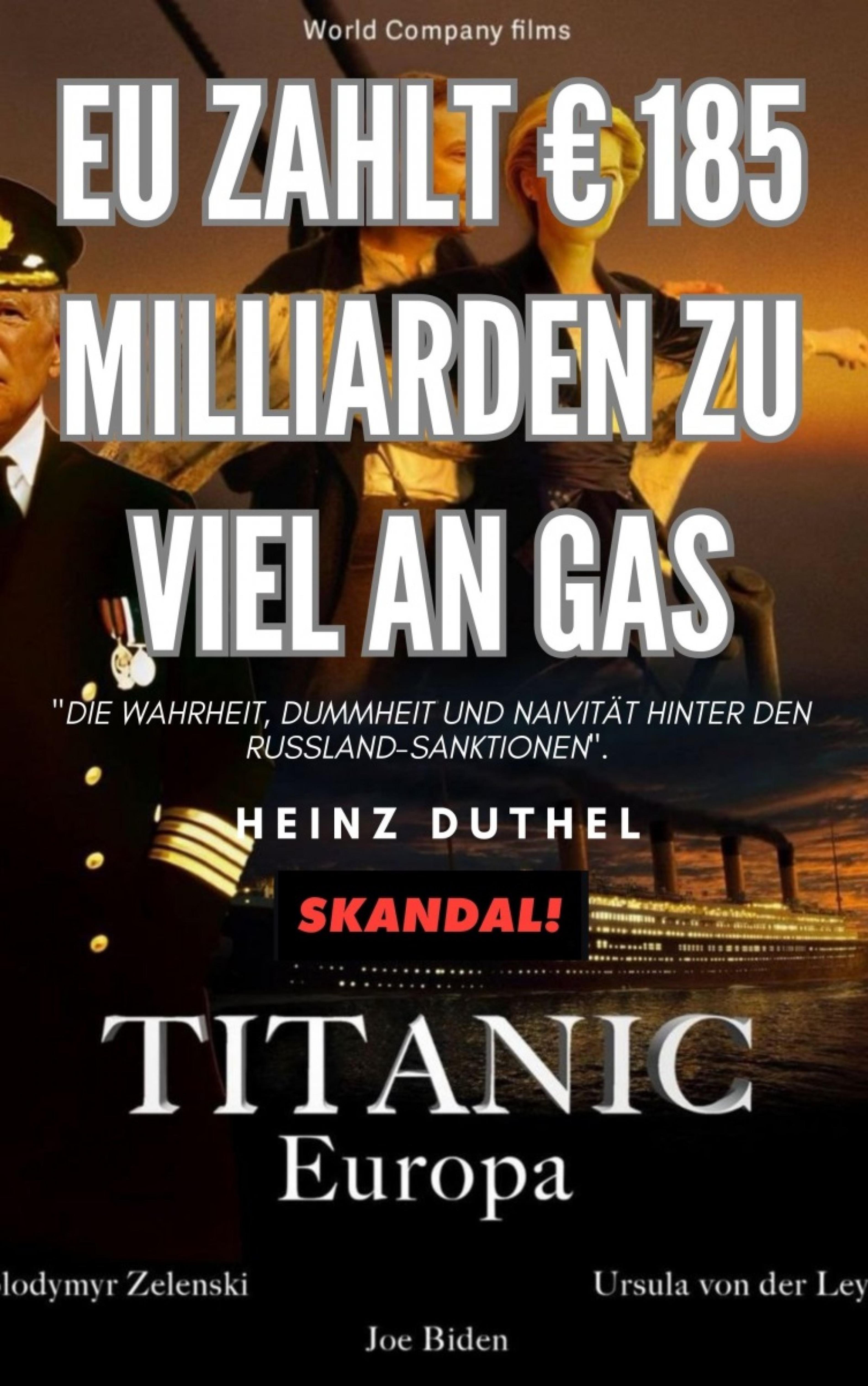 EU zahlt € 185 Milliarden zu viel an Gas - Heinz Duthel - E-Book