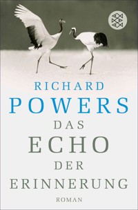Das Echo der Erinnerung - Richard Powers - E-Book