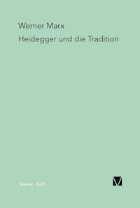 Heidegger und die Tradition - Werner Marx - E-Book
