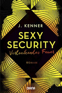 Verlockendes Feuer (Sexy Security 4) - J. Kenner - E-Book