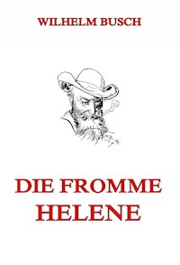 Die fromme Helene - Wilhelm Busch - E-Book + Hörbuch