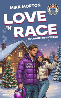 Love 'n' Race - Doch dann traf ich dich - Mira Lengyel-Sigl - E-Book