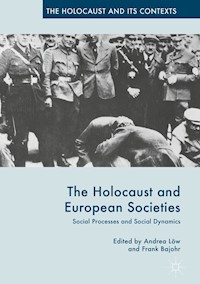 The Holocaust and European Societies - - E-Book