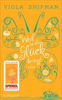 Weil es dir Glück bringt - Viola Shipman - E-Book