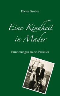 Eine Kindheit in Mäder - Dieter Gruber - E-Book
